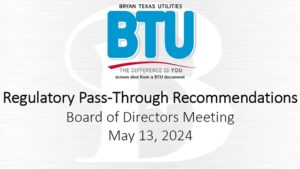 Some BTU Customers Will Save A Few Cents, Some Will Pay A Few Cents More Due To A Pass Through Rate Adjustment